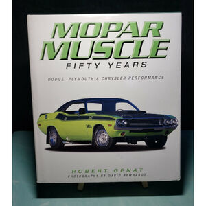 MOPAR Muscle 50 Years by Robert Genat 2004 Dodge Plymouth Chrylser Performance